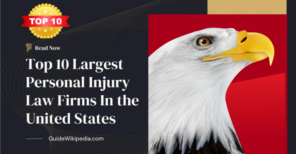 Top 10 Largest Personal Injury Law Firm.